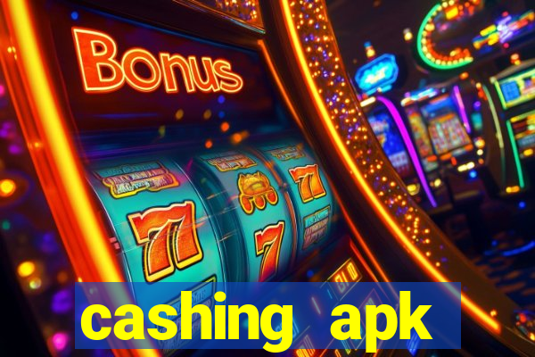 cashing apk dinheiro infinito